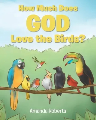 Jak moc má Bůh rád ptáky? - How Much Does God Love the Birds?