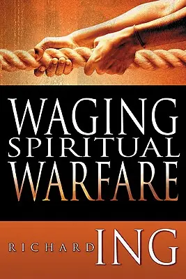 Vedení duchovního boje - Waging Spiritual Warfare