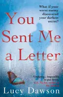 Poslala jsi mi dopis - svižný, napínavý psychologický thriller - You Sent Me a Letter - A fast paced, gripping psychological thriller