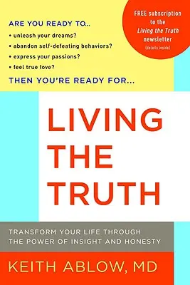 Žít pravdu: Proměňte svůj život díky síle vhledu a upřímnosti - Living the Truth: Transform Your Life Through the Power of Insight and Honesty