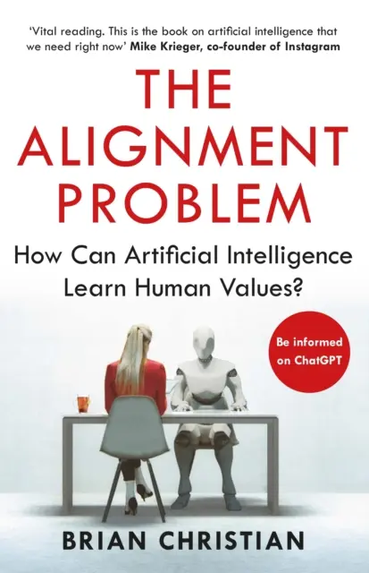 Problém sladění - Jak se může umělá inteligence naučit lidské hodnoty? - Alignment Problem - How Can Artificial Intelligence Learn Human Values?