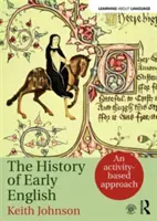 Dějiny rané angličtiny: Přístup založený na aktivitách - The History of Early English: An Activity-Based Approach