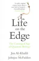 Život na hraně - nástup kvantové biologie - Life on the Edge - The Coming of Age of Quantum Biology