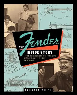 Fender: The Inside Story (Příběh zevnitř) - Fender: The Inside Story