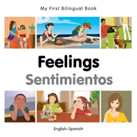 Moje první dvojjazyčná kniha - pocity (anglicko-španělsky) - My First Bilingual Book-Feelings (English-Spanish)
