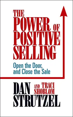 Síla pozitivního prodeje - The Power of Positive Selling