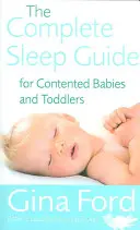 Kompletní průvodce spánkem pro spokojená miminka a batolata - The Complete Sleep Guide for Contented Babies and Toddlers