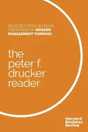 Čítanka Petera F. Druckera: Drucker Reader: vybrané články otce moderního manažerského myšlení - The Peter F. Drucker Reader: Selected Articles from the Father of Modern Management Thinking