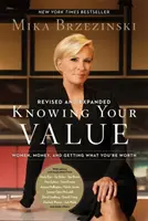 Poznejte svou hodnotu: Ženy, peníze a získávání toho, co si zasloužíte (revidované vydání) - Know Your Value: Women, Money, and Getting What You're Worth (Revised Edition)