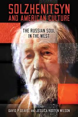 Solženicyn a americká kultura: Ruská duše na Západě - Solzhenitsyn and American Culture: The Russian Soul in the West