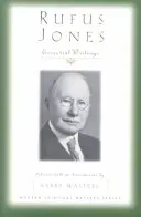 Rufus Jones: Rufus Rufus: Základní spisy - Rufus Jones: Essential Writings