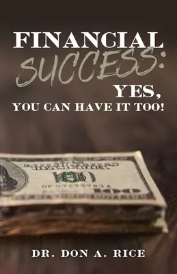 Finanční úspěch: Ano, i vy ho můžete mít! - Financial Success: Yes, You Can Have It Too!