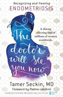 Doktor vás přijme hned: Rozpoznání a léčba endometriózy: Návod pro dívku: Rozpoznání a léčba endometriózy. - The Doctor Will See You Now: Recognizing and Treating Endometriosis