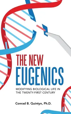 Nová eugenika: Modifikace biologického života v jednadvacátém století - The New Eugenics: Modifying Biological Life in the Twenty-First Century