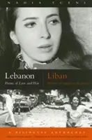 Libanon/Liban: Básně o lásce a válce/Poemes D'Amour Et de Guerre - Lebanon/Liban: Poems of Love and War/Poemes D'Amour Et de Guerre