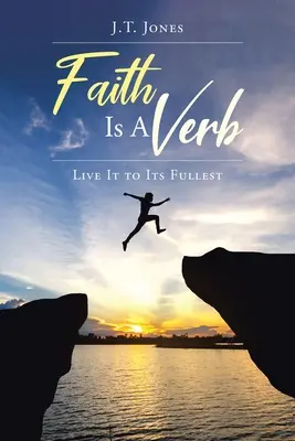 Víra je sloveso: Žijte ji naplno - Faith Is a Verb: Live It to Its Fullest