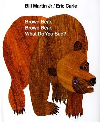 Hnědý medvěd, hnědý medvěd, co vidíš?: 25. výroční vydání - Brown Bear, Brown Bear, What Do You See?: 25th Anniversary Edition