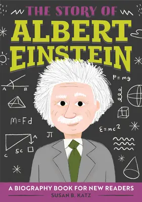 Příběh Alberta Einsteina: Životopisná kniha pro začínající čtenáře - The Story of Albert Einstein: A Biography Book for New Readers