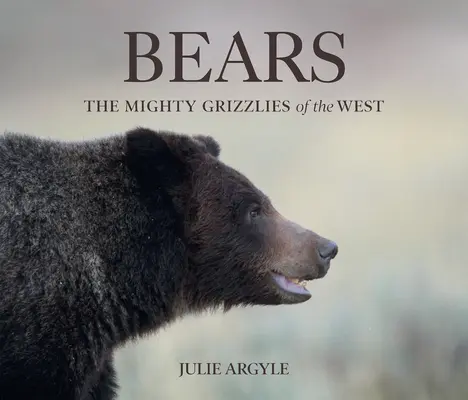 Medvědi: Mocní grizzlyové Západu - Bears: The Mighty Grizzlies of the West