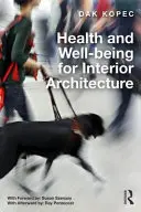 Zdraví a pohoda pro interiérovou architekturu - Health and Well-Being for Interior Architecture