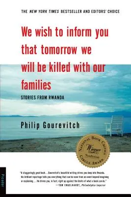 Přejeme si vás informovat, že zítra budeme s našimi rodinami zabiti: Příběhy z Rwandy - We Wish to Inform You That Tomorrow We Will Be Killed with Our Families: Stories from Rwanda