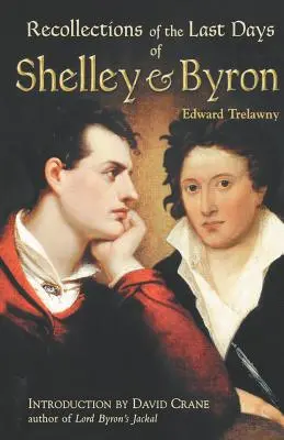 Vzpomínky na poslední dny Shelleyho a Byrona - The Recollections of the Last Days of Shelley and Byron