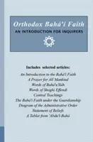 Pravoslavná bahovská víra - úvod pro tazatele - Orthodox Bah' Faith - An Introduction for Inquirers