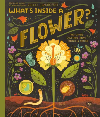 Co je uvnitř květiny?: A další otázky o vědě a přírodě - What's Inside a Flower?: And Other Questions about Science & Nature