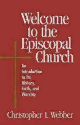 Vítejte v biskupské církvi: Úvod do její historie, víry a bohoslužby. - Welcome to the Episcopal Church: An Introduction to Its History, Faith, and Worship