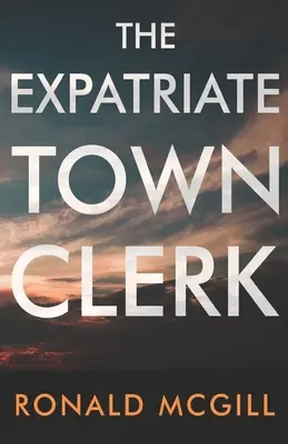 Expatriantský městský úředník - The Expatriate Town Clerk
