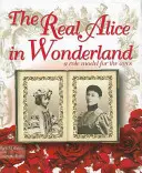 Skutečná Alenka v říši divů: Vzor pro věky věků - The Real Alice in Wonderland: A Role Model for the Ages