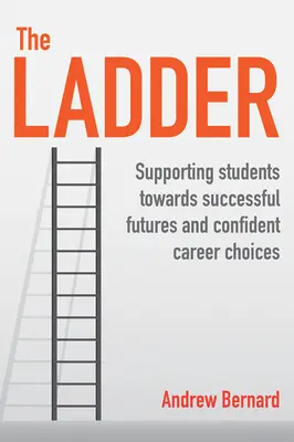 Žebřík: Podpora studentů na cestě k úspěšné budoucnosti a sebevědomé volbě povolání - The Ladder: Supporting Students Towards Successful Futures and Confident Career Choices