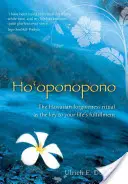 Ho'oponopono: Havajský rituál odpuštění jako klíč k vašemu životnímu naplnění. - Ho'oponopono: The Hawaiian Forgiveness Ritual as the Key to Your Life's Fulfillment
