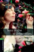 Oxford Bookworms Library: Level 6:: Tess of the d'Urbervilles (Tess z rodu d'Urbervillů) - Oxford Bookworms Library: Level 6:: Tess of the d'Urbervilles