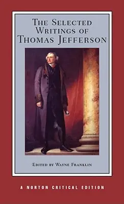 Vybrané spisy Thomase Jeffersona - The Selected Writings of Thomas Jefferson