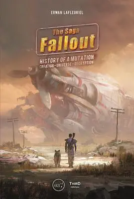 Sága Fallout: Příběh o mutaci, stvoření, vesmíru a dešifrování - The Fallout Saga: A Tale of Mutation, Creation, Universe, Decryption