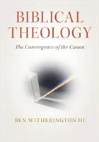 Biblická teologie: Básnické dílo: Konvergence kánonu - Biblical Theology: The Convergence of the Canon