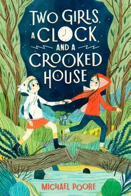 Dvě dívky, hodiny a křivý dům - Two Girls, a Clock, and a Crooked House
