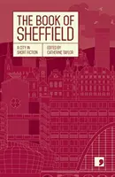 Kniha Sheffield - Město v krátké beletrii - Book of Sheffield - A City in Short Fiction