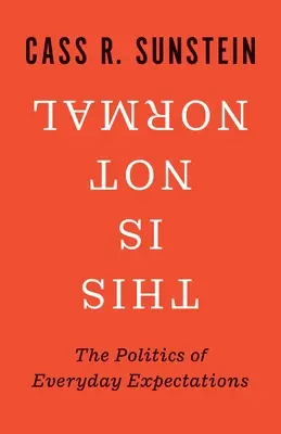 Tohle není normální: Politika každodenních očekávání - This Is Not Normal: The Politics of Everyday Expectations
