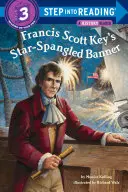 Hvězdami posetý prapor Francise Scotta Keye - Francis Scott Key's Star-Spangled Banner