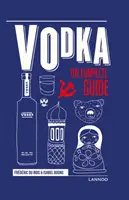 Vodka: Kompletní průvodce - Vodka: The Complete Guide