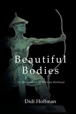 Krásná těla: Dobrodružství Malviny Hoffmanové. - Beautiful Bodies: The Adventures of Malvina Hoffman