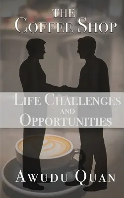 Kavárna: Životní výzvy a příležitosti - The Coffee Shop: Life Challenges and Opportunities