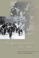 Agónie řeckých Židů, 1940a 1945 - The Agony of Greek Jews, 1940a 1945