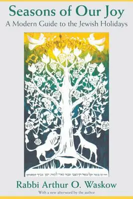 Roční období naší radosti: Moderní průvodce židovskými svátky - Seasons of Our Joy: A Modern Guide to the Jewish Holidays