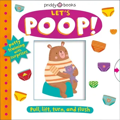 Můj malý svět: Pojďme kakat!: Knížka s otáčecím kolečkem pro nácvik chození na nočník - My Little World: Let's Poop!: A Turn-The-Wheel Book for Potty Training