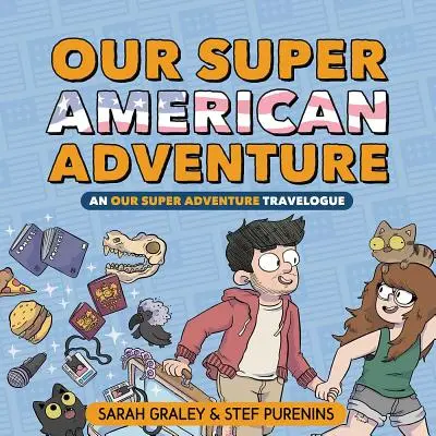Naše super americké dobrodružství, 3: Cestopis Naše super dobrodružství - Our Super American Adventure, 3: An Our Super Adventure Travelogue