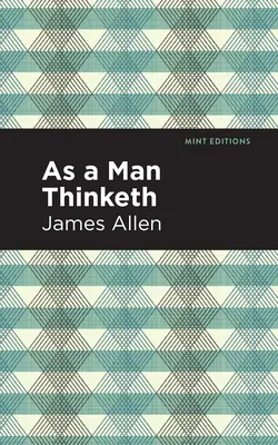 Jak člověk myslí - As a Man Thinketh