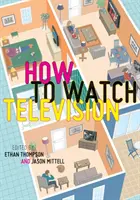 Jak se dívat na televizi - How to Watch Television